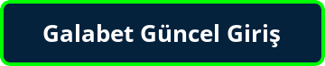 Galabet Güncel Griş