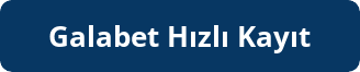 Galabet Hızlı Kayıt