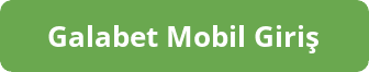 Galabet Mobil Giriş